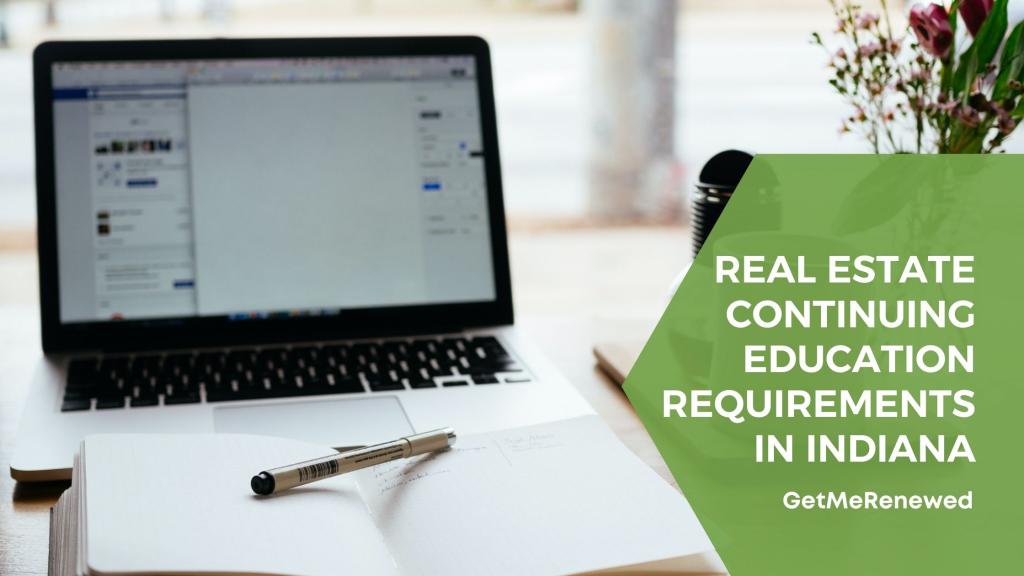 Real Estate Continuing Education Requirements In Indiana